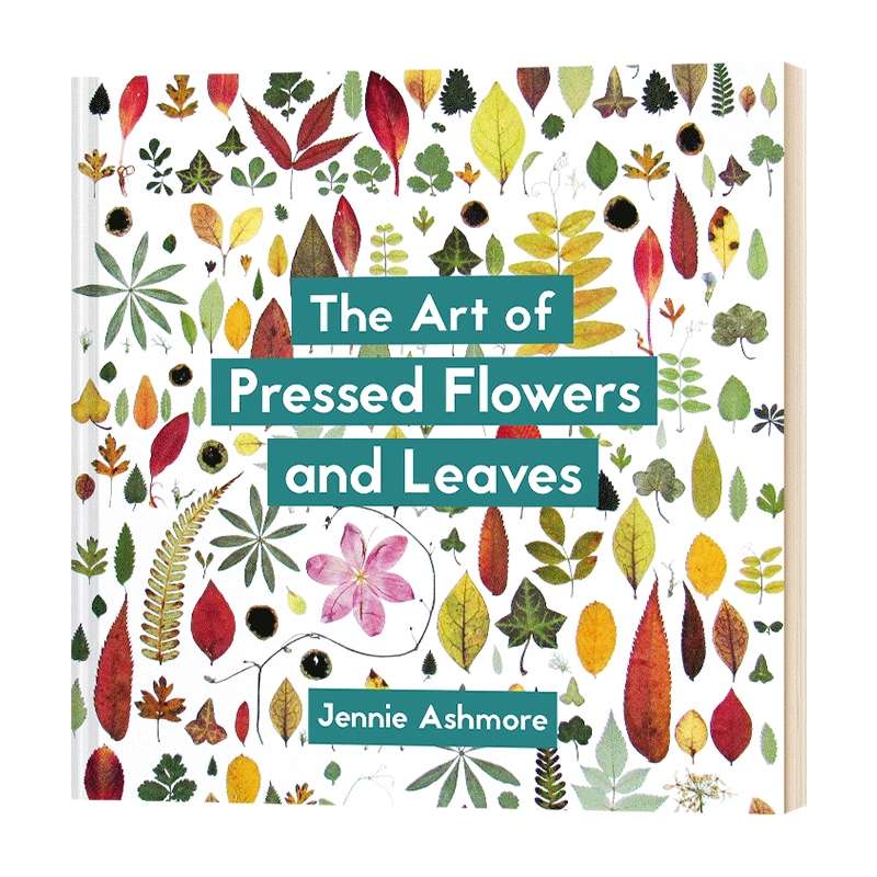 华研原版 压花和压叶的艺术 当代技术与设计 英文原版 The Art of Pressed Flowers and Leaves 进口艺术 英文版进口英语书籍