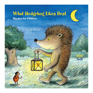 【预售】刺猬最喜欢什么 What Hedgehog Likes Best英文儿童绘本原版图书外版进口书籍Erwin Moser and Alistair Beaton