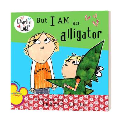 英文原版绘本 But I Am An Alligator 但我是一只鳄鱼 查理与劳拉系列绘本 英文版 进口英语原版书籍儿童全英语书
