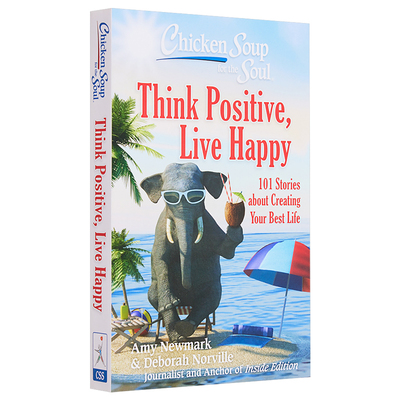 心灵鸡汤 积极思考 快乐生活 心灵鸡汤英文 Chicken Soup for the Soul Think Positive Live Happy 英文原版 Amy Newmark中?