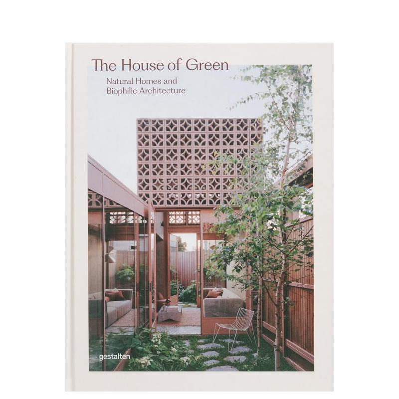 【预售】绿色住宅：自然家园与生态建筑 The House Of Green: Natural Homes And Biophilic Architecture英文建筑设计进口书