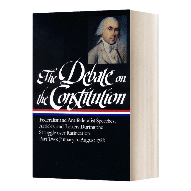 英文原版 The Debate on the Constitution Part 2 Vol. 2 LOA #63 关于宪法的辩论二 第二卷 精装 英文版 进口英语原版书籍