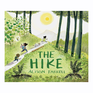 【现货】The Hike:Nature Book for Kids,Outdoors-Themed Picture Book for Preschoolers 远足 英文 儿童绘本 Alison Farrell