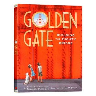 金门大桥 英文原版绘本 Golden Gate 建造雄伟的大桥 儿童建筑科普图画书 艺术版画插图 3-8 岁亲子共读启蒙 激发探索欲 全彩精装