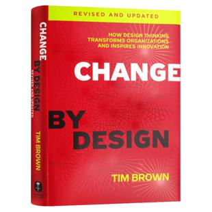 Change by Design 设计改变一切 英文原版 设计思维如何变革组织和激发创新 李开复推荐蒂姆·布朗Tim Brown 全英文版进口英语书籍