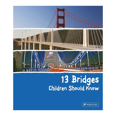 【现货】13个孩子该知道的桥梁13 Bridges Children Should Know 英文原版图书籍进口正版