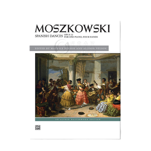 莫什科夫斯基 西班牙舞曲op12 钢琴四手联弹 Alfred原版乐谱书  Moszkowski Spanish Dances Piano Duet 00-42006