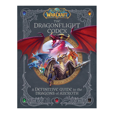 【现货】魔兽世界：龙骑士法典：艾泽拉斯巨龙指南 World of Warcraft: The Dragonflight Codex 英文原版游戏艺术设定集插画原画