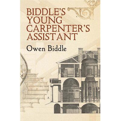 biddle's young carpenter's assistant比德尔的年轻木匠助手英文英语原版原装进口书籍书本 纯全英文版正版原著进口原版英语书籍
