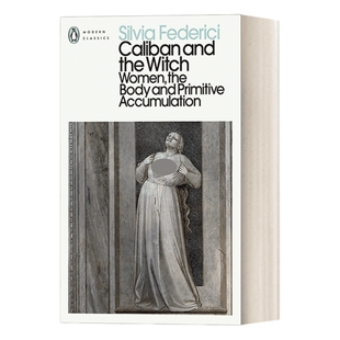 英文原版 Caliban and the Witch 卡利班和女巫 西尔维娅·费德里奇 企鹅现代经典 英文版 进口英语原版书籍