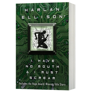 无声狂啸 英文原版小说 I Have No Mouth and I Must Scream 英文版进口原版英语书籍搭一条狗的使命