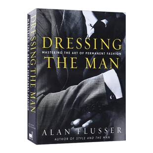 英文原版 Dressing the Man 男士西装详解 精装 英文版 进口英语原版书籍