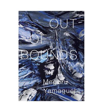 【预售】山口历作品集日文艺术进口原版书平装14岁以上山口歴作品集　OUT OF BOUNDS　Meguru Yamaguchi 山口歴 美術出版社