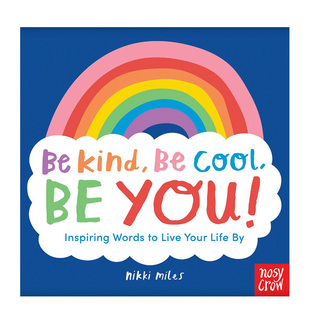 【现货】Be Kind,Be Cool,Be You善良/酷/做自己:激励活出自我 Nikki Miles 英文原版儿童绘本2-3-4-6-8岁