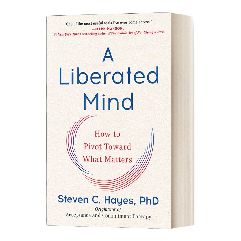 英文原版 A Liberated Mind How to Pivot Toward What Matters 解放的思想 如何转向重要的事情 英文版 进口英语原版书籍