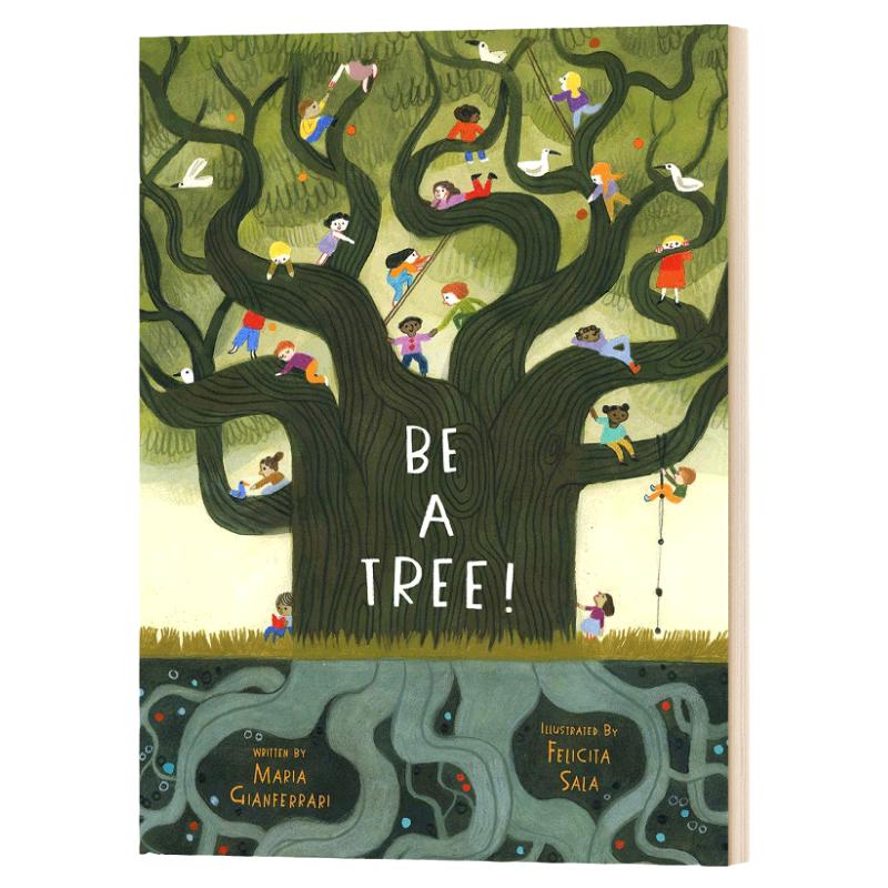 做一棵树 英文原版 Be a Tree 成为一棵大树 绘本 Felicita Sala 插画 Maria Gianferrari全英文版GianferrariMaria进口原版英语书