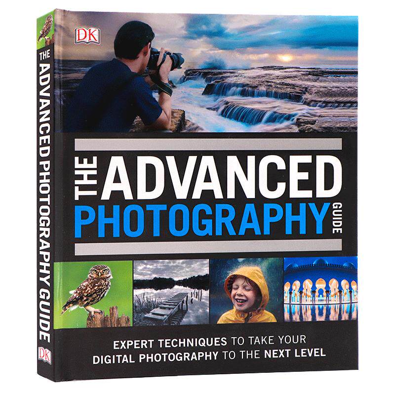 DK 高级摄影指南 英文原版 Advanced Photography Guide 精装系列 摄影指导参考书读物 摄影发烧友爱好者 拍摄单反照相机操作指南