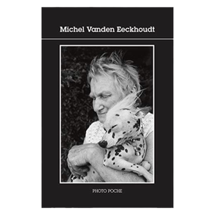 预售【法文版 110】Michel Vanden Eeckhoudt 米歇尔范登埃克霍德特摄影作品集 法国原版摄影黑皮书 Photo poche 华源时空