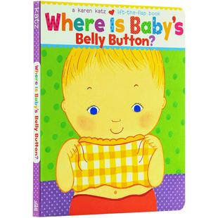 卡伦卡茨Karen Katz Where Is Baby's Belly Button英文原版宝宝的肚脐眼在哪里 纸板翻翻书 1-4岁低幼宝宝启蒙【中商原版】