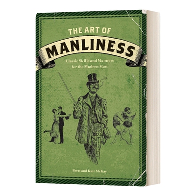 英文原版 The Art of Manliness 男子气概的艺术 英文版 进口英语原版书籍