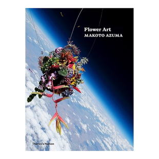 【现货】日本花艺大师东信康仁：花卉艺术 【Makoto Azuma】Flower Art 英文原版花艺雕塑插花摄影集艺术画册书籍