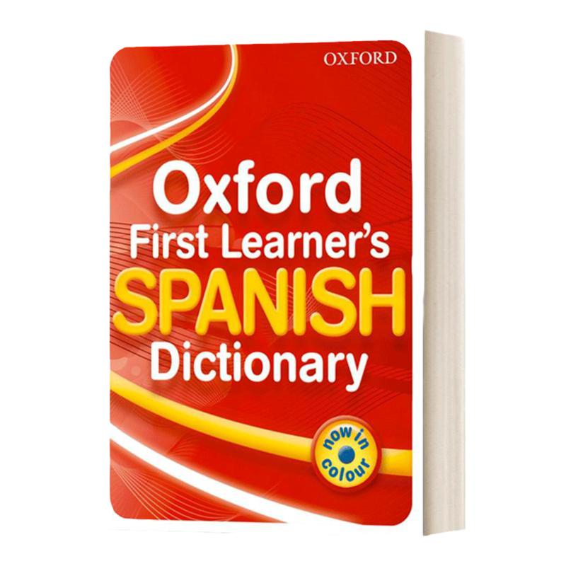 Oxford First Learner's Spanish Dictionary 牛津第一本西班牙语学习词典 2010版
