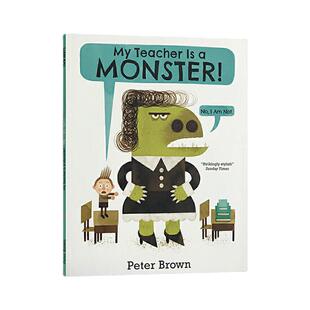 【自营】英文原版 My Teacher is a Monster! 我的老师是怪兽 我的老师是个怪物 儿童英语启蒙图画绘本 Peter Brown