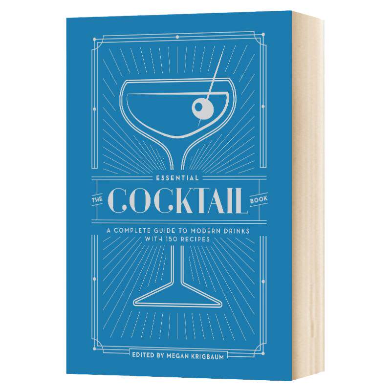 The Essential Cocktail Book: A Complete Guide to Modern Drinks with 150 Recipes 鸡尾酒基础指南 150种现代饮品配方完全指南