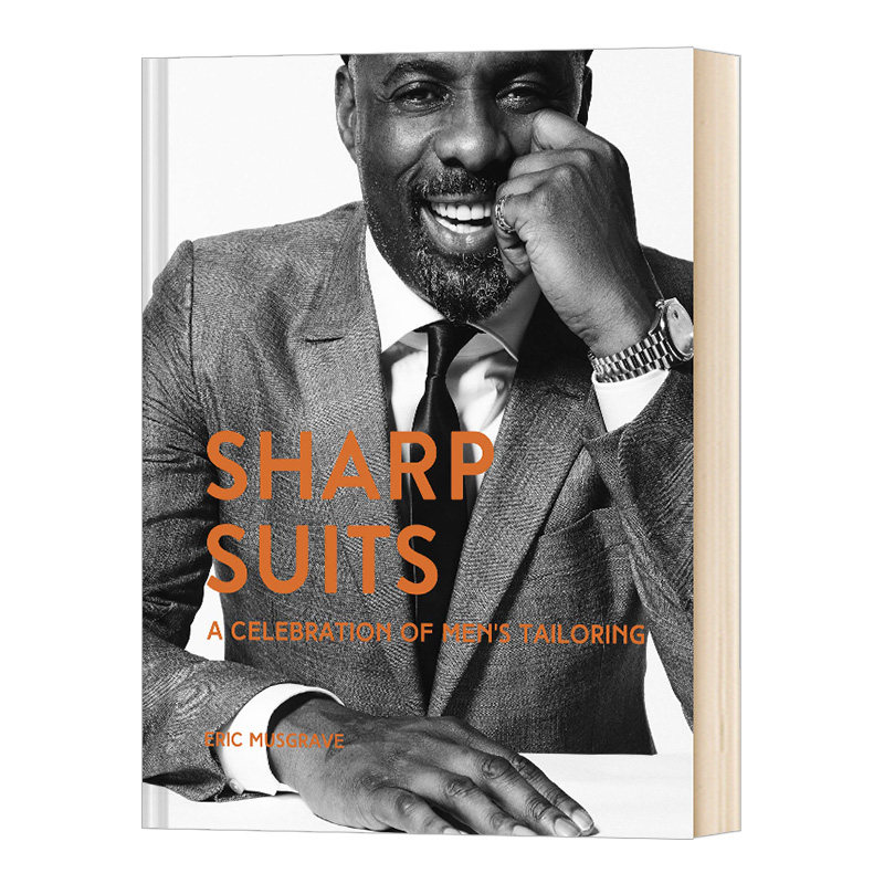 英文原版 精装 Sharp Suits: A celebration of men's tailoring夏普西装:男装剪裁的庆典 英文版