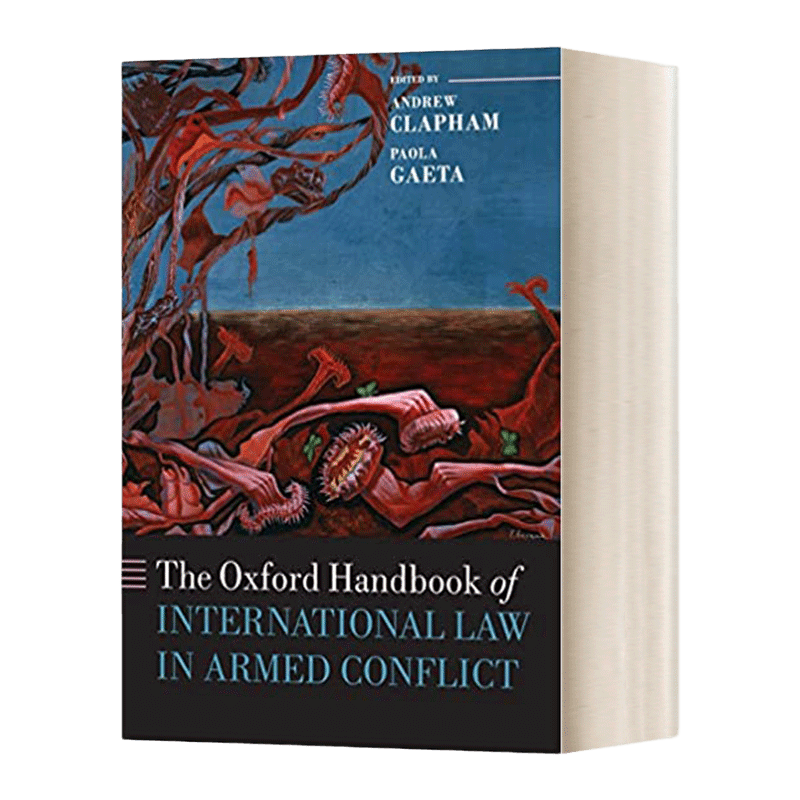 英文原版 The Oxford Handbook of International Law in Armed Conflict 牛津武装冲突中的国际法手册 英文版 进口英语原版书籍