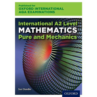 国际牛津国际AQA考试Alevel A2级数学 纯力学课本 International A2 Mathematics Oxford Pure and Mechanics 牛津国际类