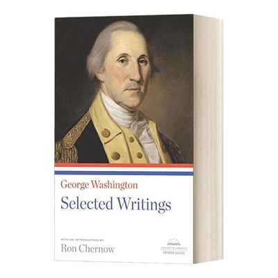 英文原版 George Washington: Selected Writings: a LOA Paperback Classic 乔治·华盛顿:文选 美国文库经典 英文版 进口书籍