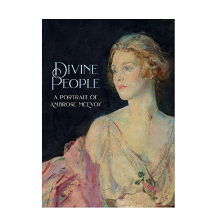 【现货】Divine People 安布罗斯·麦克沃伊Ambrose McEvoy的艺术与生活1877-1927 英文原版艺术画册 善本图书