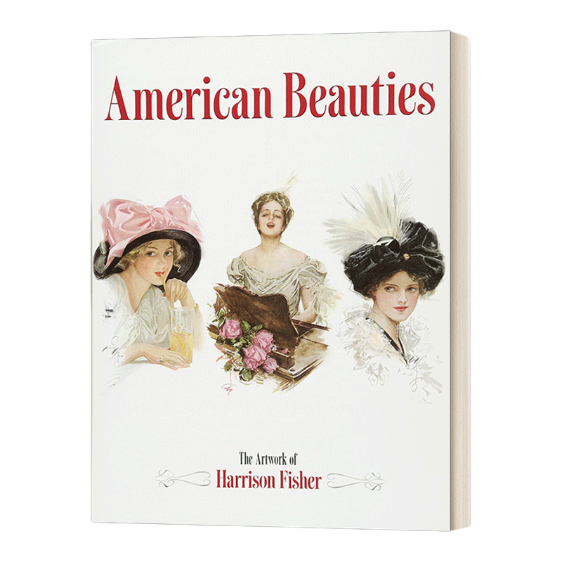 英文原版 American Beauties The Artwork of Harrison Fisher 美国丽人 哈里森·费雪摄影作品集 英文版 进口英语原版书籍