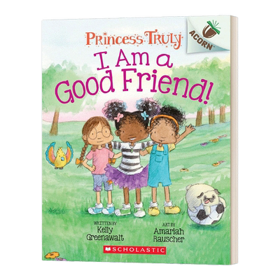 英文原版 Princess Truly #4 I Am a Good Friend! 真实公主4 我是个好朋友 学乐大树姐妹篇橡树系列 英文版 进口英语原版书籍