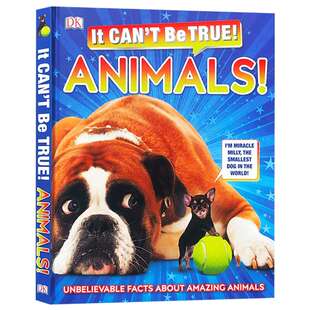 It Can't Be True! Animals Unbelievable Facts 英文原版 这不可能是真的 动物知识百科全书 Dk少儿英语科普读物 英文版进口书籍