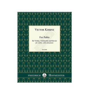 维克多基辛致巴勃罗小提琴大提琴和钢琴 霍夫曼斯特原版乐谱书 Victor Kissine For Pablo Piano Cello Violin Trio FH3670