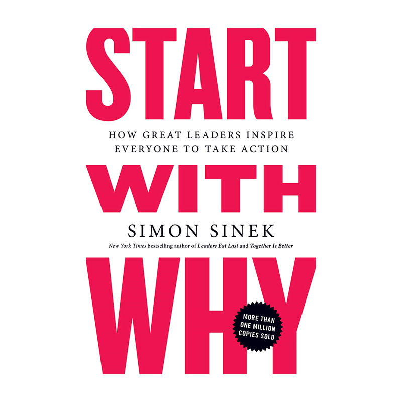 从为什么开始 英文原版 Start with Why: How Great Leaders Inspire Everyone to Take Action 进口图书 纯全英文正版英语书籍