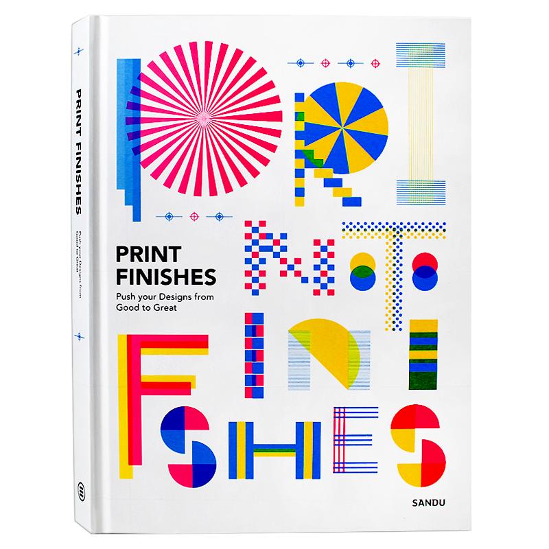 Print Finishes百变印技海报卡片广告包装印刷资料书籍呈现设计作品的特种印刷工艺与平面设计作品集书籍