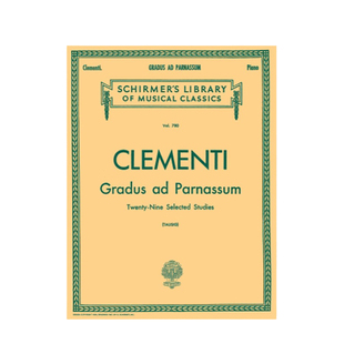 穆齐奥 克列门蒂 名手之道 钢琴独奏 希尔默原版乐谱书 Muzio Clementi GRADUS AD PARNASSUM HL50256290