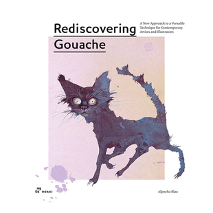 【现货】重新发现水粉画：当代艺术家和插画家经典技法的新Rediscovering Gouache: A New Approach英文画集原版进口画册图书书籍