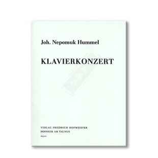 胡梅尔 钢琴协奏曲 钢琴独奏 德国霍夫曼斯特原版乐谱书 Johann Nepomuk Hummel Piano Concerto for Piano FH3107