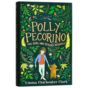 【预售】Polly Pecorino: The Girl Who Rescues Animals 波莉·佩科里诺:拯救动物的女孩 英文原版图书籍 Emma Chichester Clar
