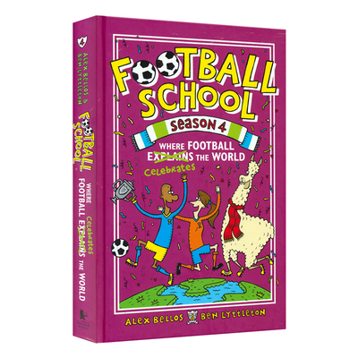 Football School 4 Where Football Celebrates The World 足球学校 足球趣味百科 幽默诙谐 小学生英语课外读物 英文原版进口图书