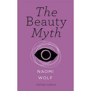 现货 英文原版 女性主义新短篇:美貌的神话 娜奥米·沃尔夫 (Naomi Wolf) The Beauty Myth (Vintage Feminism Short Edition)