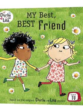 英文原版 Charlie and Lola My Best Best Friend 查理和罗拉 我的好朋友 英文版 进口英语原版书籍儿童图书
