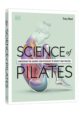 英文原版 Science of Pilates 普拉提 了解解剖学和生理学以完善你的训练 英文版 进口英语原版书籍