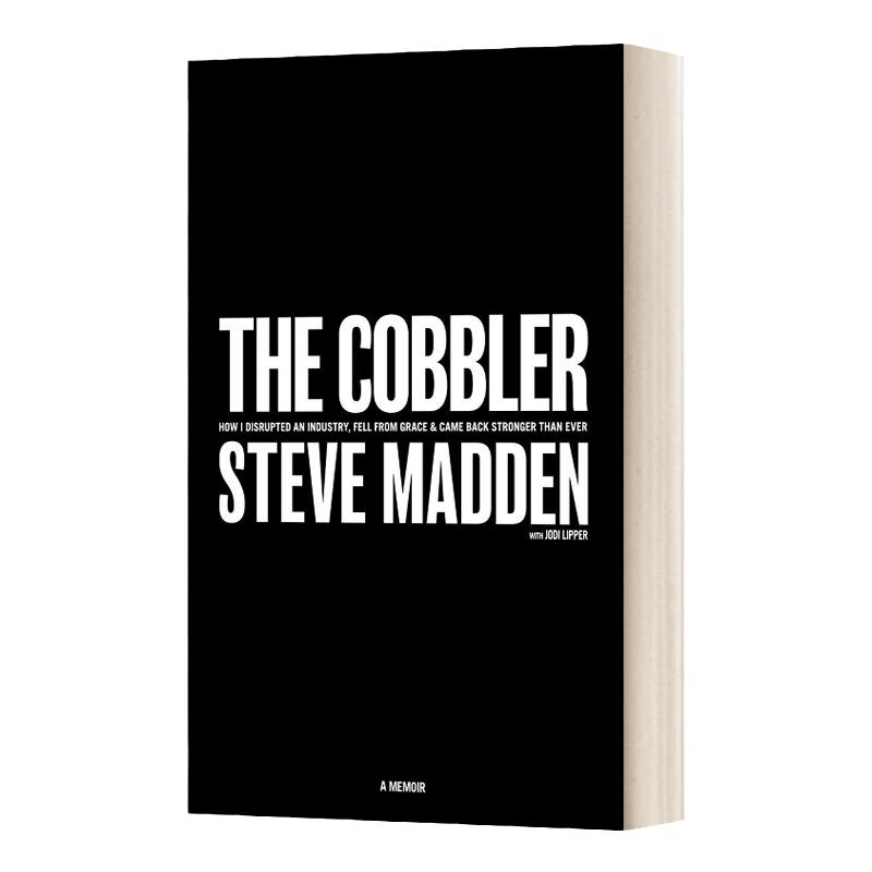 The Cobbler 鞋匠史蒂夫马登：我怎么了打乱了一个行业，失宠了，回来的时候比以前更强大了 精装 英文原版