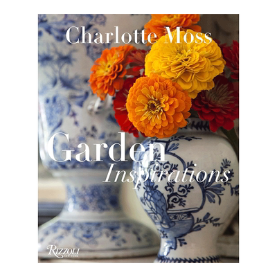 【预售】Charlotte Moss: Garden Inspirations，夏洛特·莫斯：灵感来自花园 英文进口原版图书