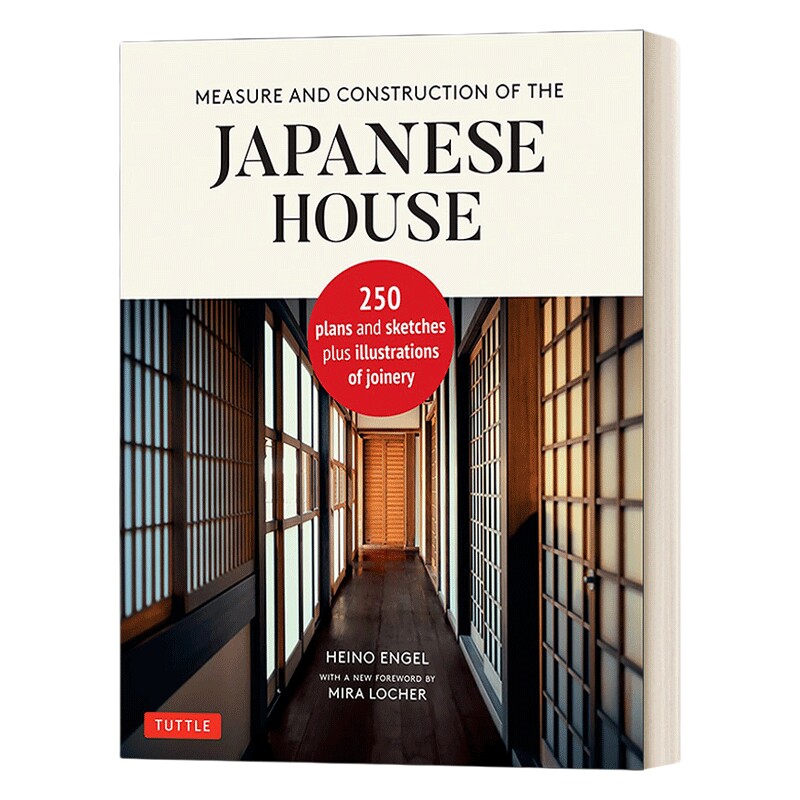 英文原版 Measure and Construction of the Japanese House 测量和建造日式房屋 250个平面图和草图以及细木工的插图 进口英语书